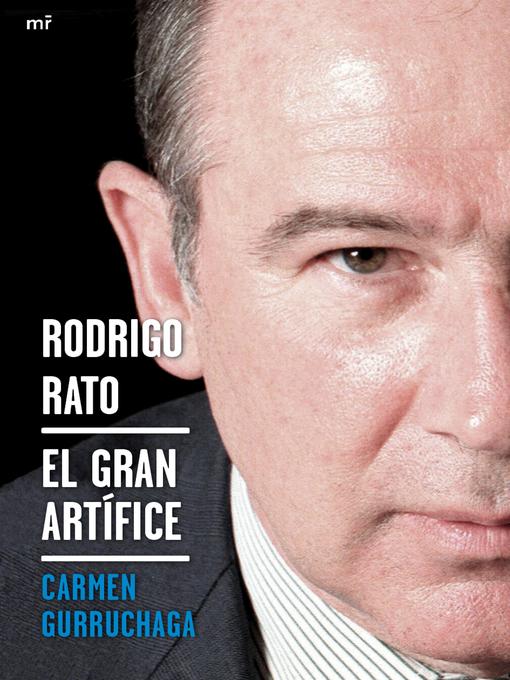 Title details for Rodrigo Rato. El gran artífice by Carmen Gurruchaga - Available